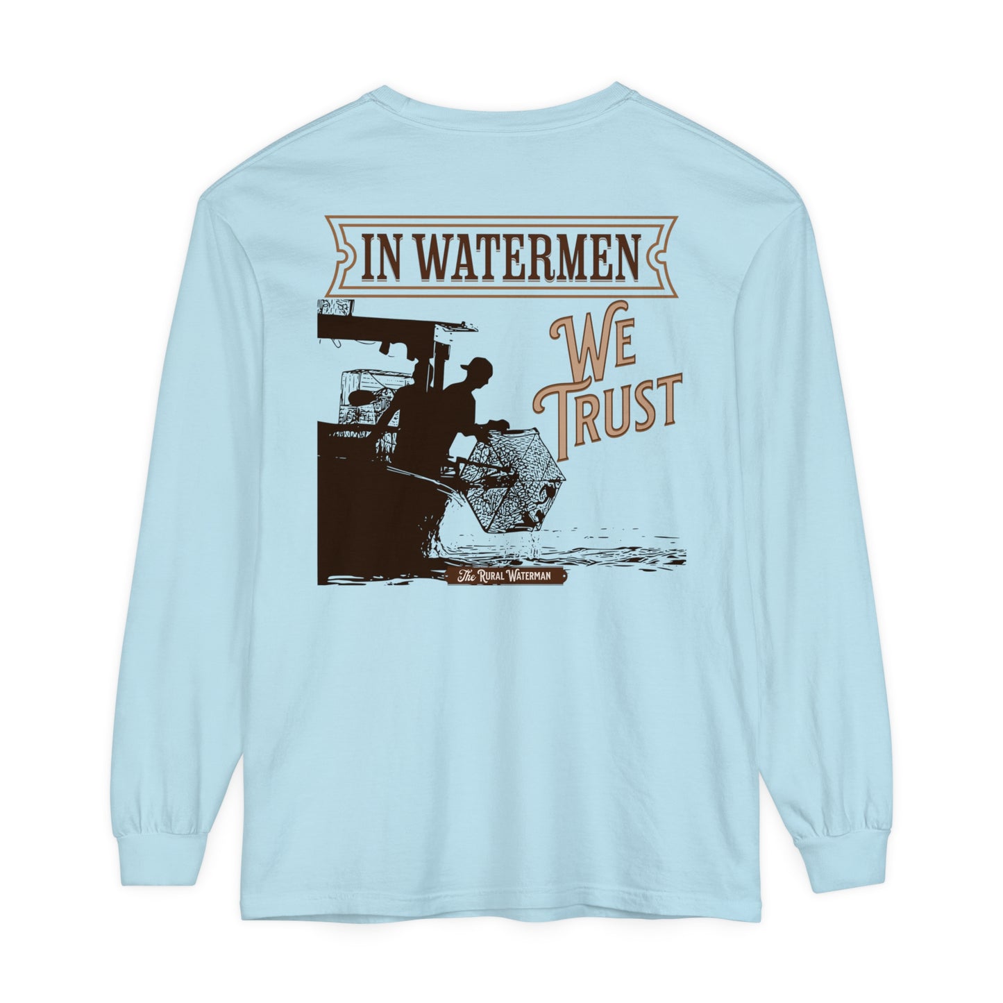 In Watermen We Trust Long Sleeve Shirt