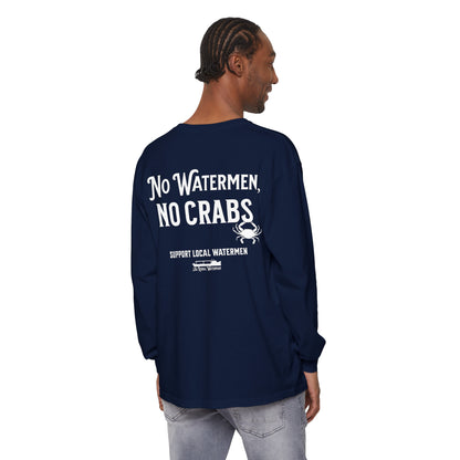 No Watermen, No Crabs Long Sleeve Shirt