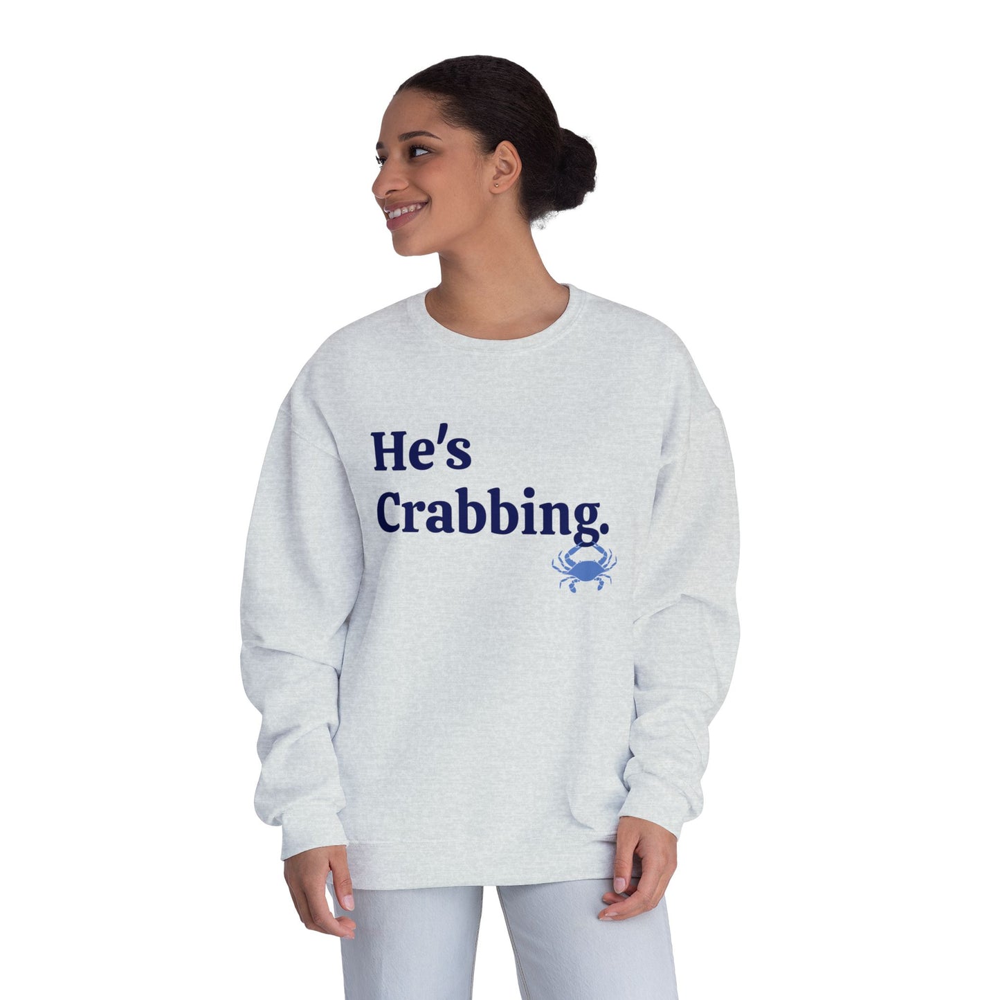 He's Crabbing Crewneck Sweatshirt