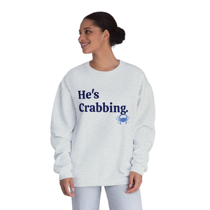 He's Crabbing Crewneck Sweatshirt