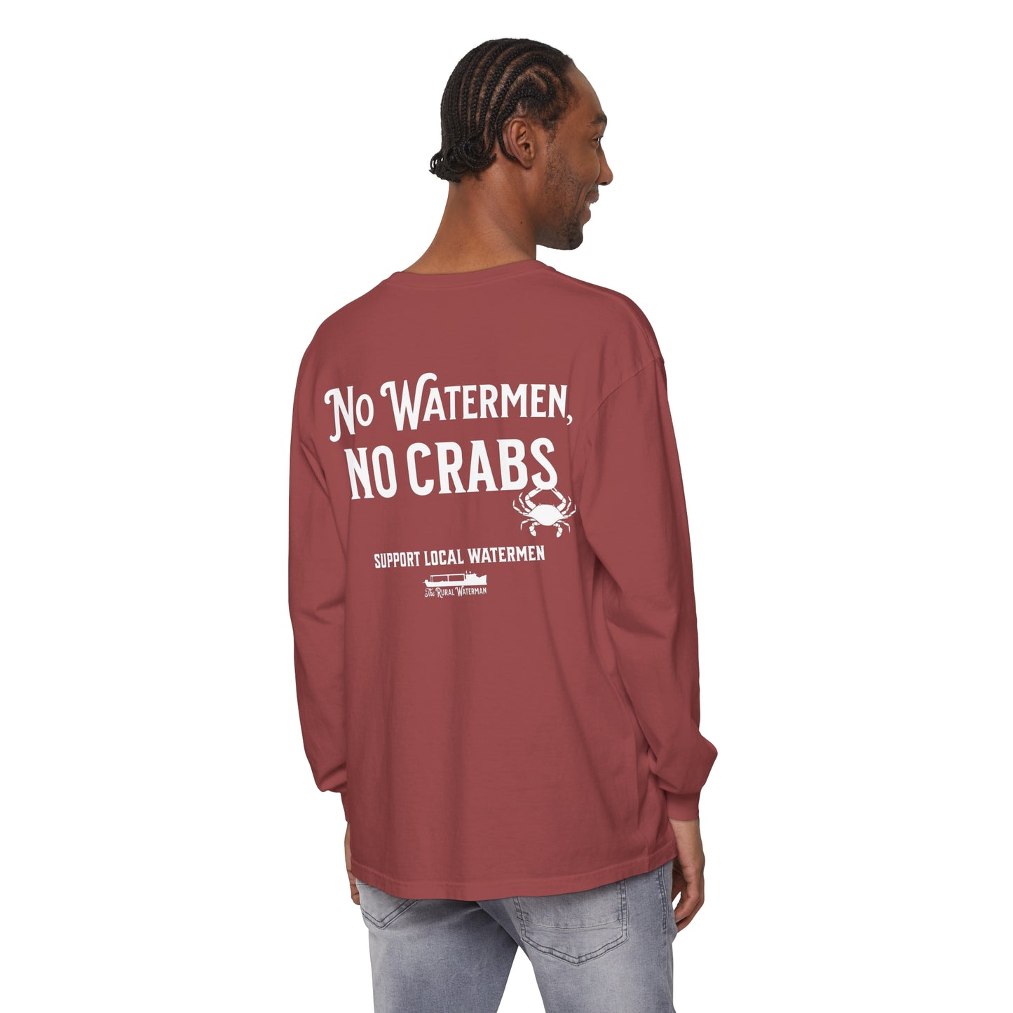 No Watermen, No Crabs Long Sleeve Shirt