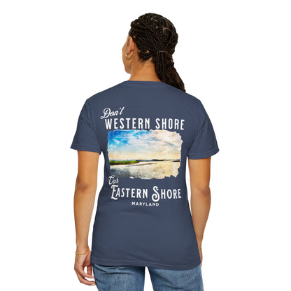 Don't Western Shore Our Eastern Shore Shirt