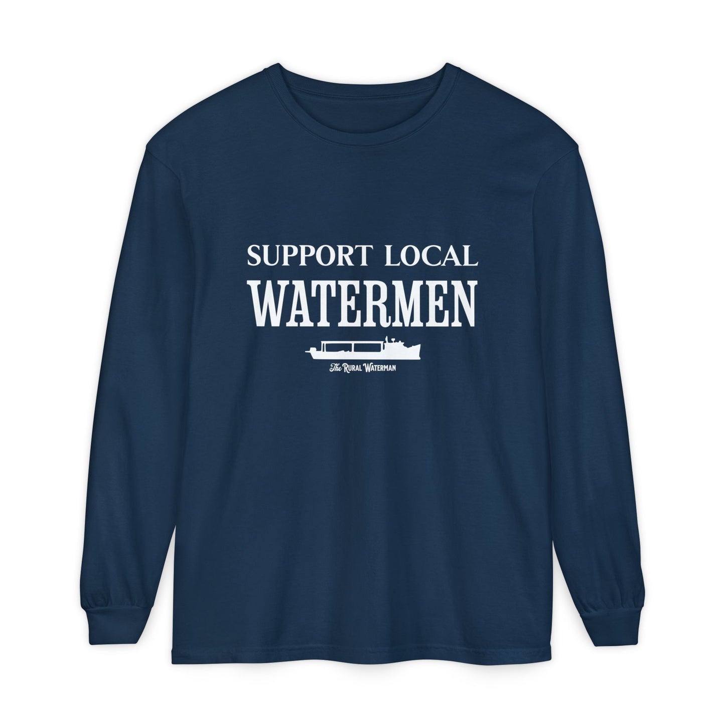 Support Local Watermen Long Sleeve Shirt