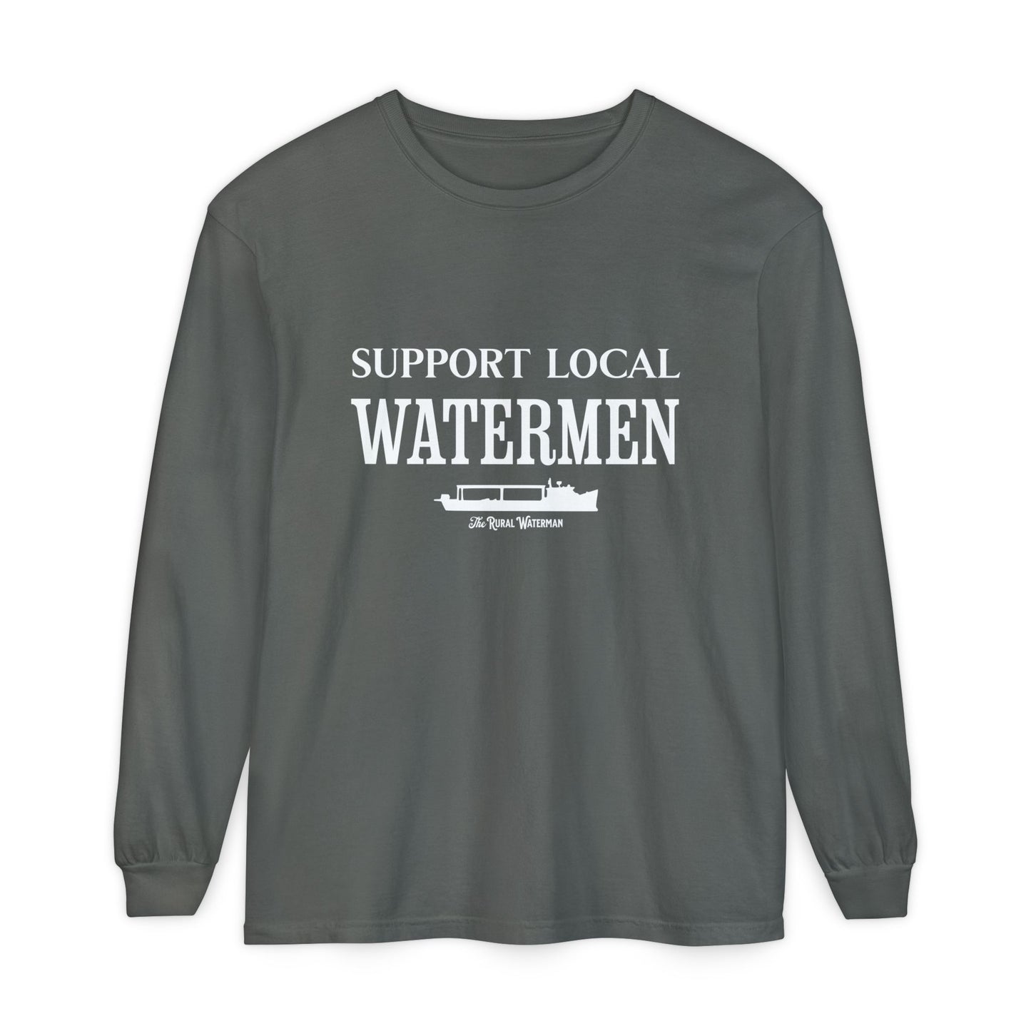 Support Local Watermen Long Sleeve Shirt