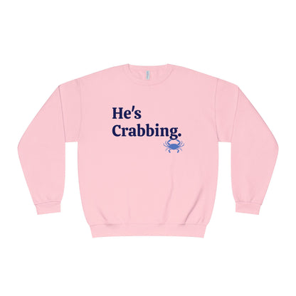 He's Crabbing Crewneck Sweatshirt