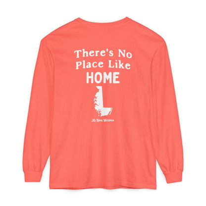 There's No Place Like Home Long Sleeve Shirt