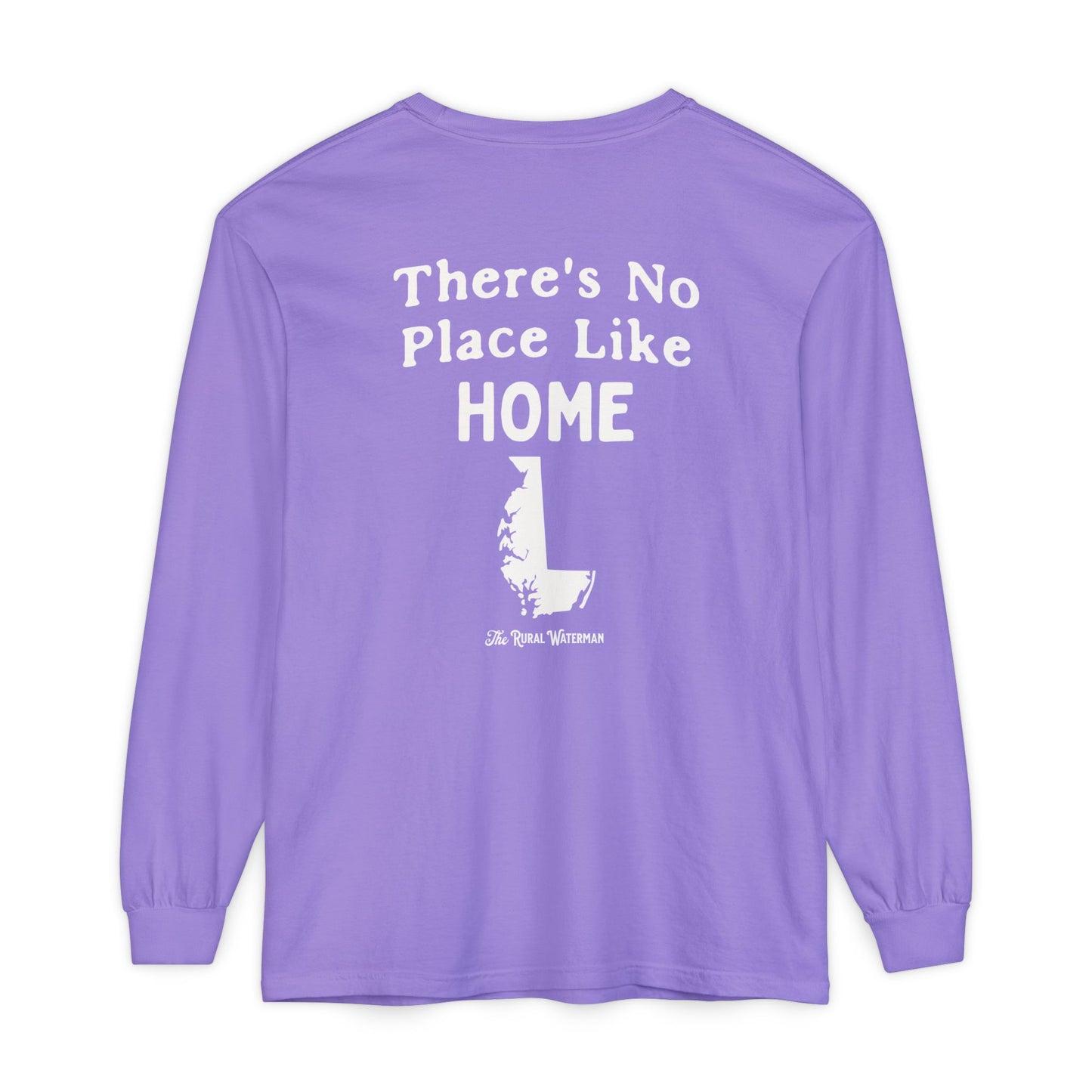 There's No Place Like Home Long Sleeve Shirt