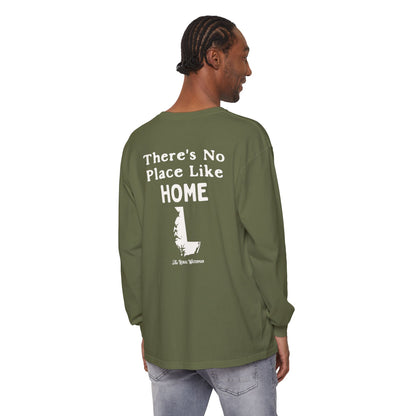 There's No Place Like Home Long Sleeve Shirt