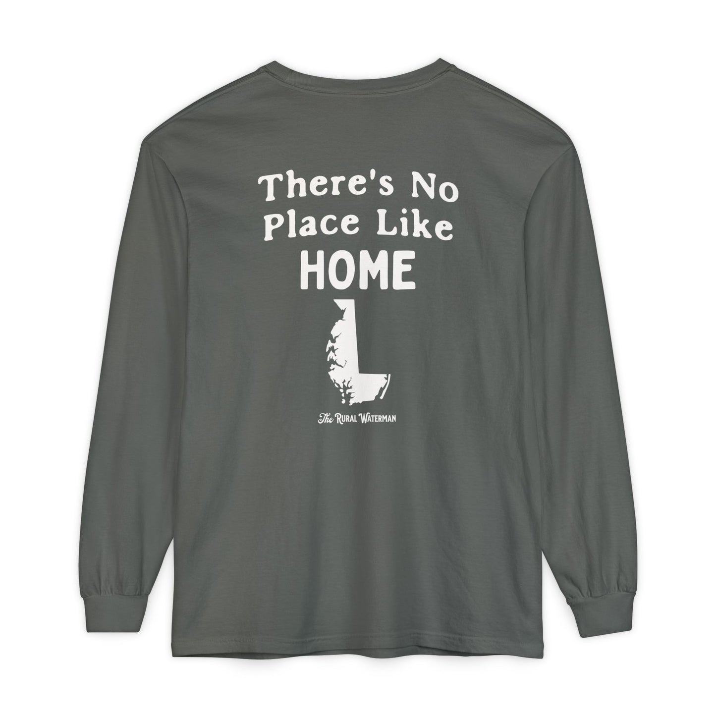 There's No Place Like Home Long Sleeve Shirt