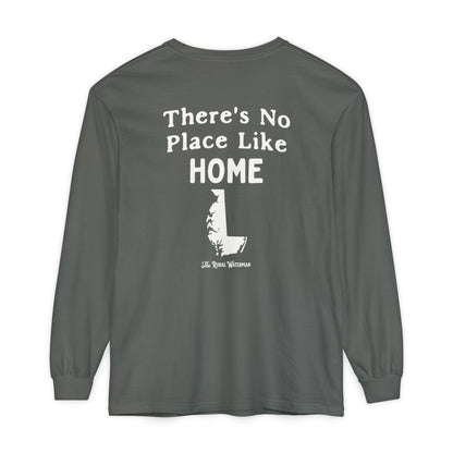 There's No Place Like Home Long Sleeve Shirt