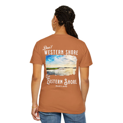 Don't Western Shore Our Eastern Shore Shirt