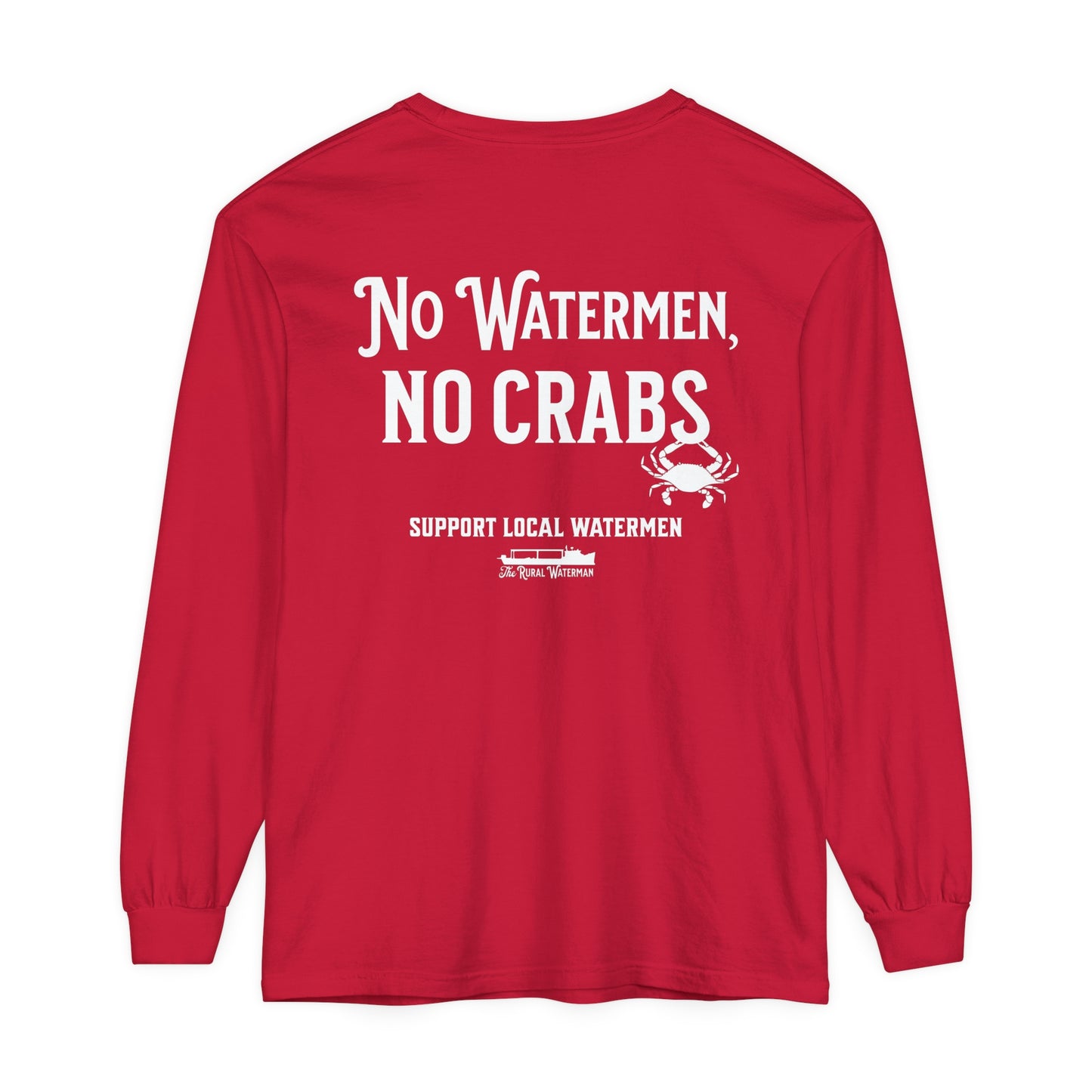 No Watermen, No Crabs Long Sleeve Shirt