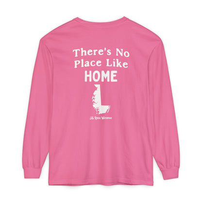 There's No Place Like Home Long Sleeve Shirt