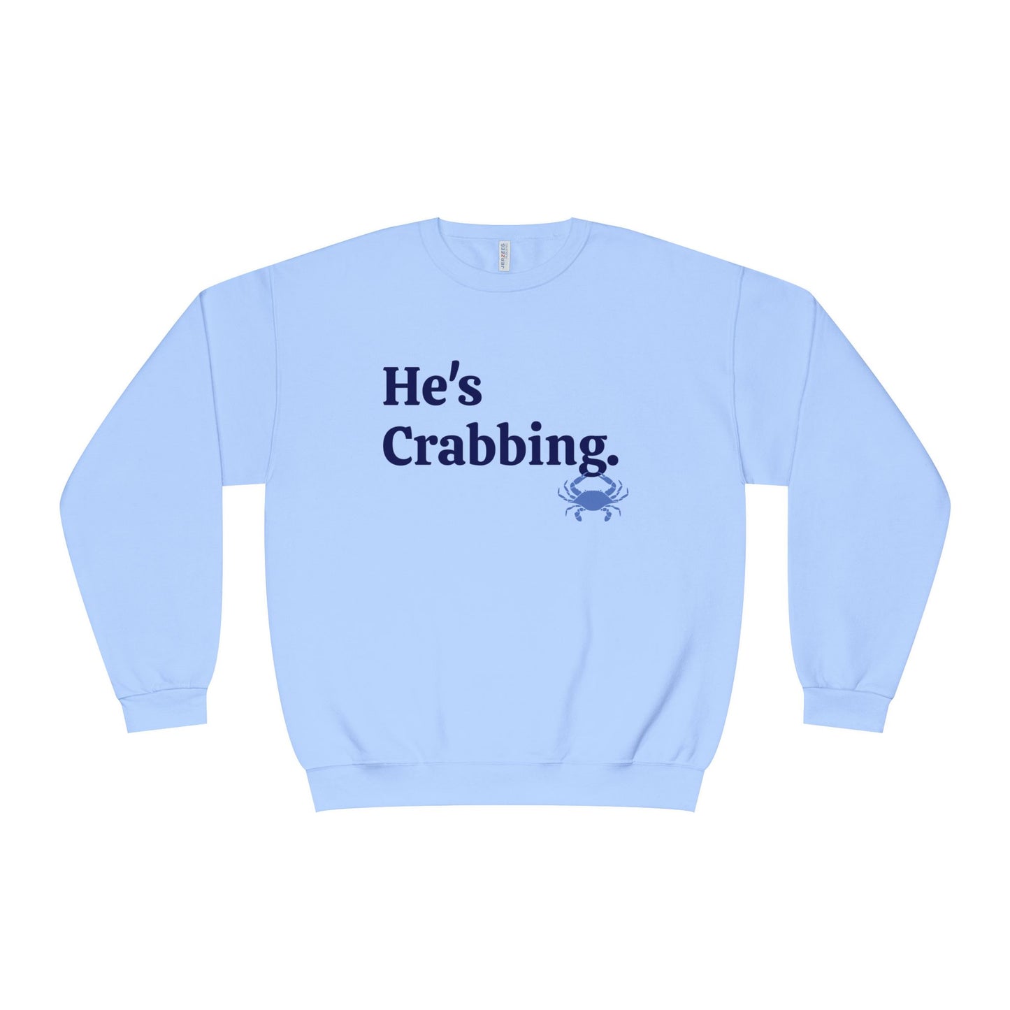 He's Crabbing Crewneck Sweatshirt