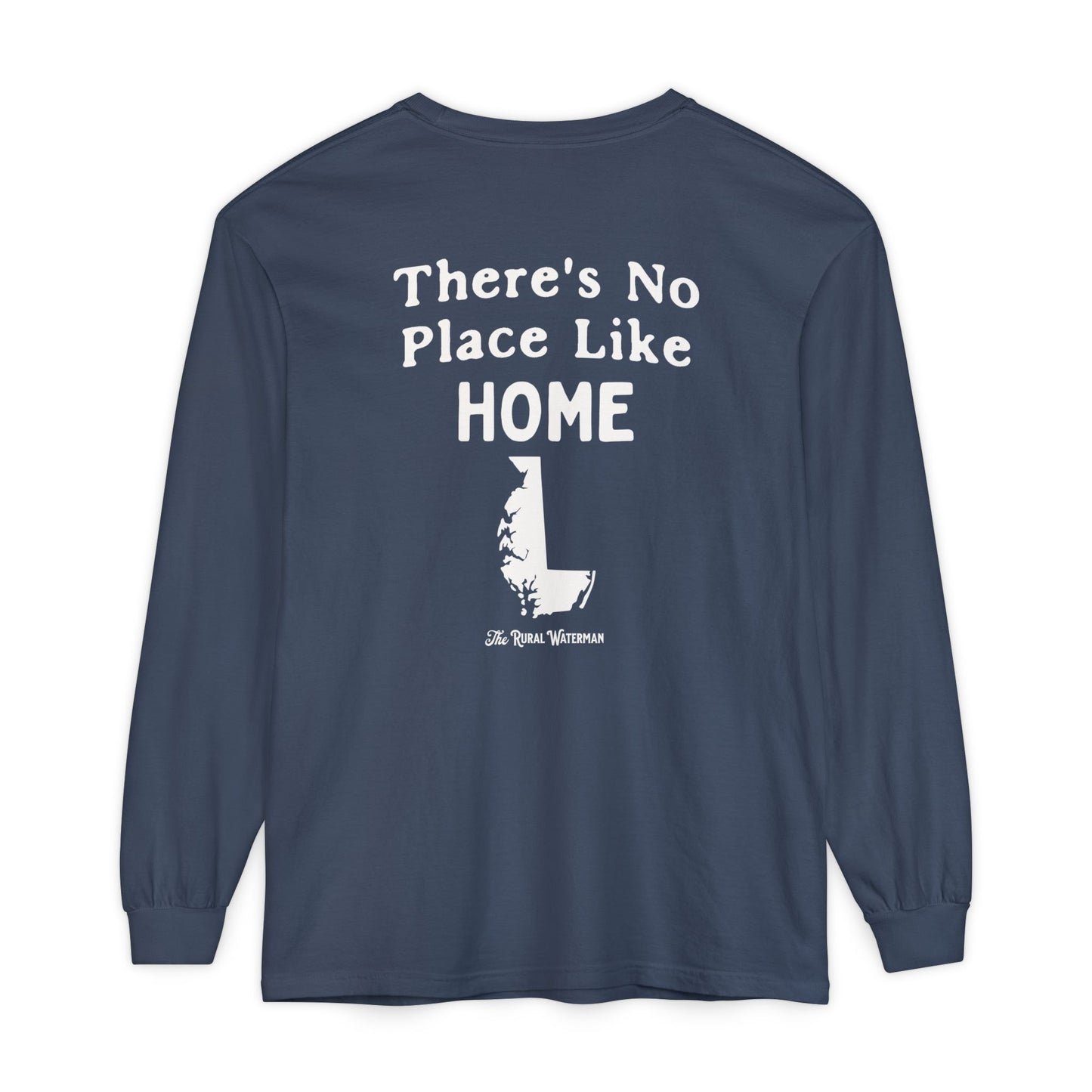 There's No Place Like Home Long Sleeve Shirt
