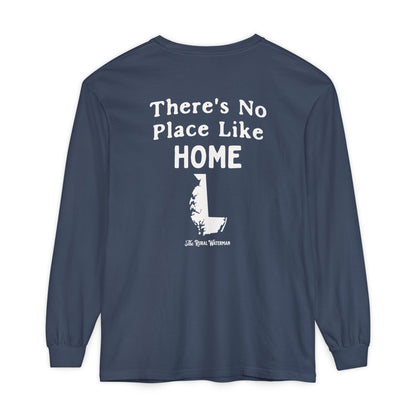 There's No Place Like Home Long Sleeve Shirt
