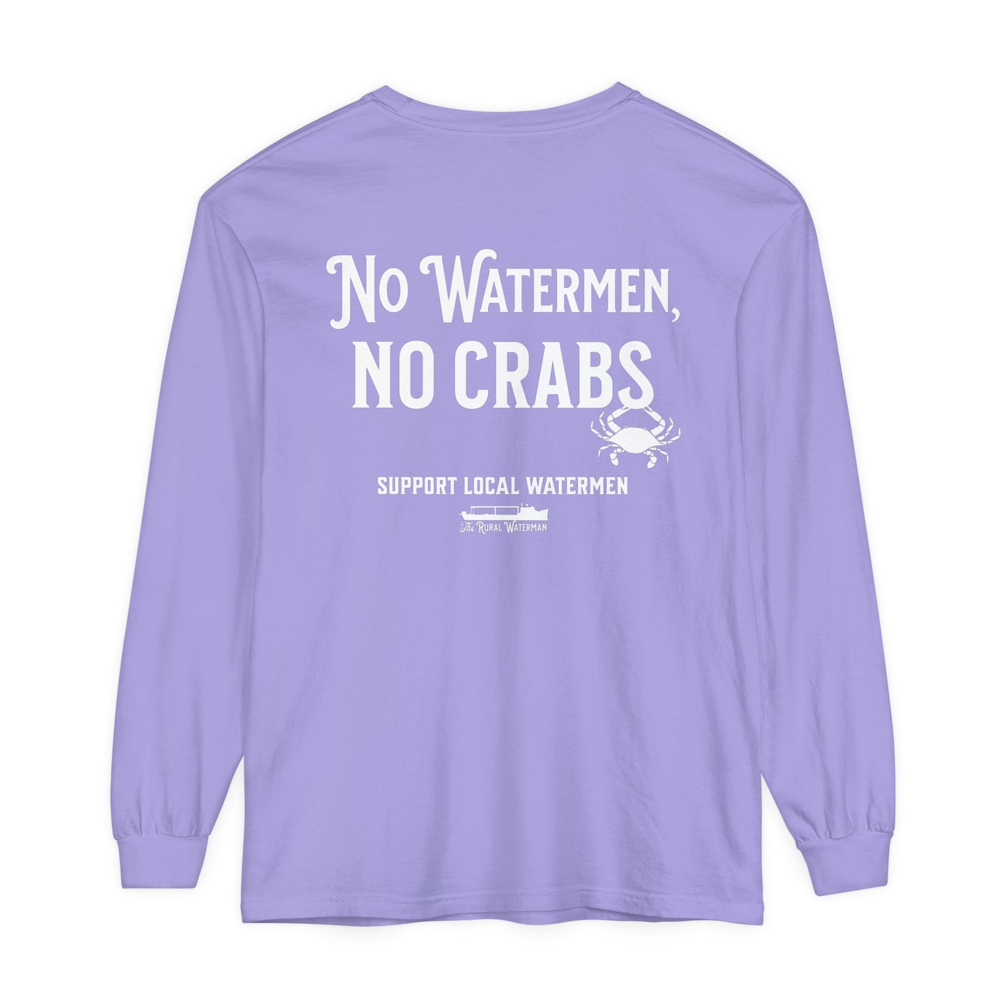 No Watermen, No Crabs Long Sleeve Shirt