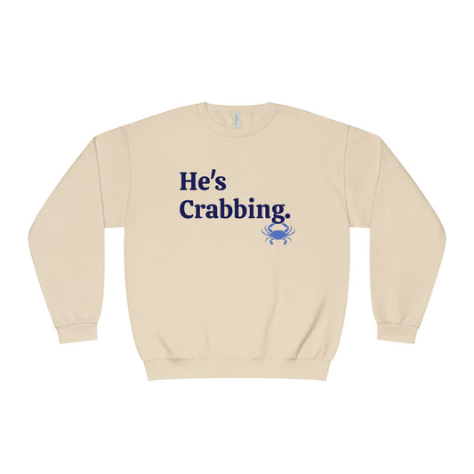 He's Crabbing Crewneck Sweatshirt