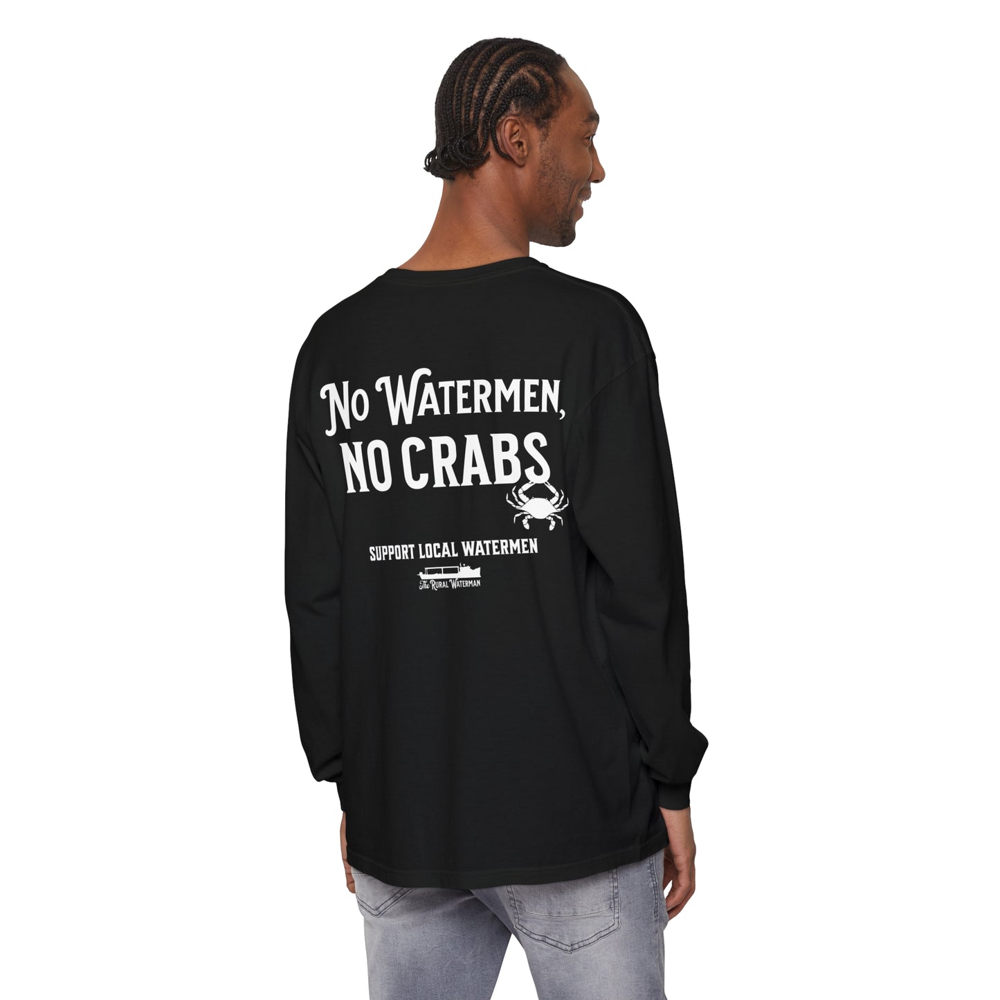 No Watermen, No Crabs Long Sleeve Shirt