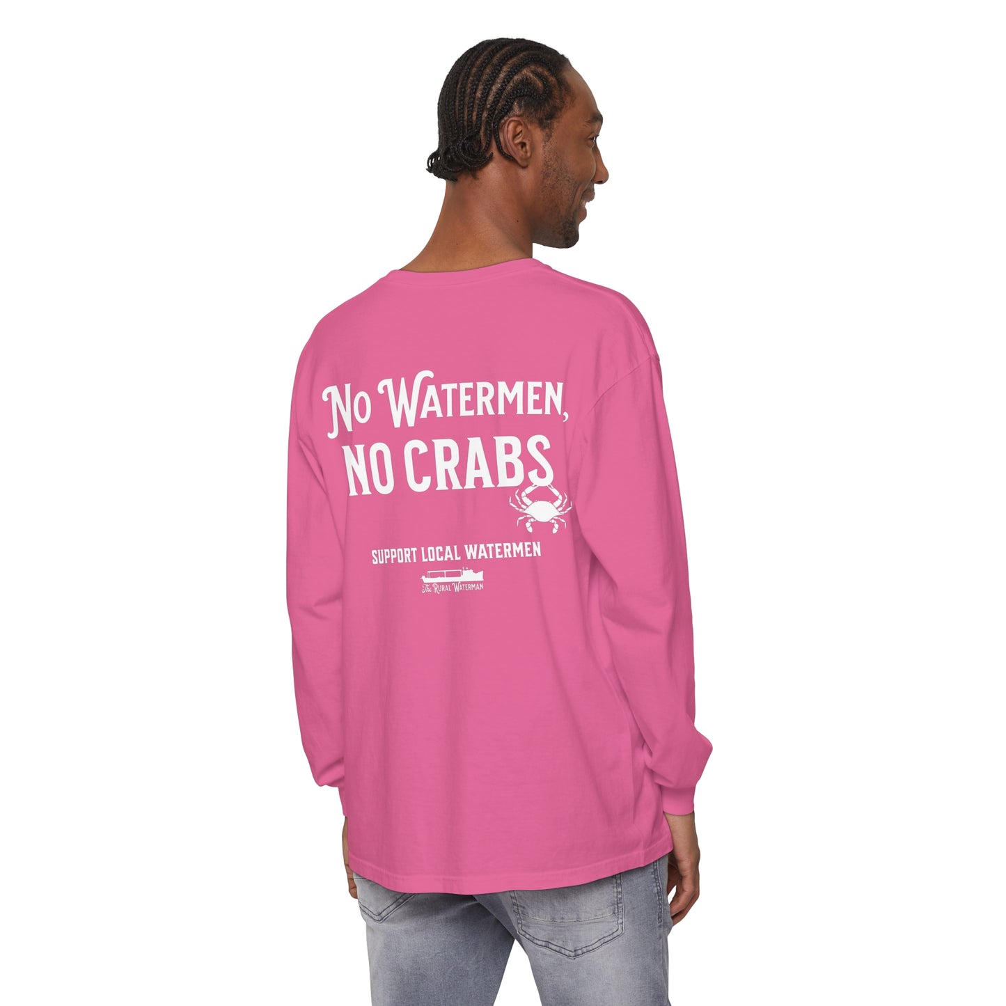 No Watermen, No Crabs Long Sleeve Shirt