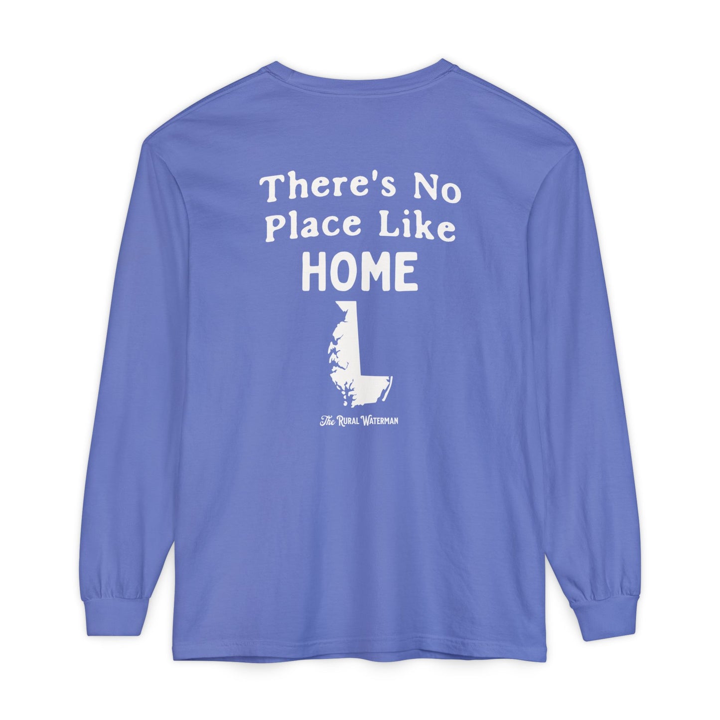 There's No Place Like Home Long Sleeve Shirt
