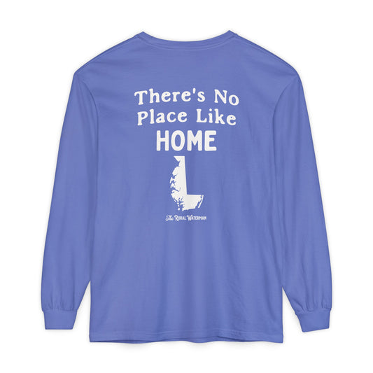 There's No Place Like Home Long Sleeve Shirt