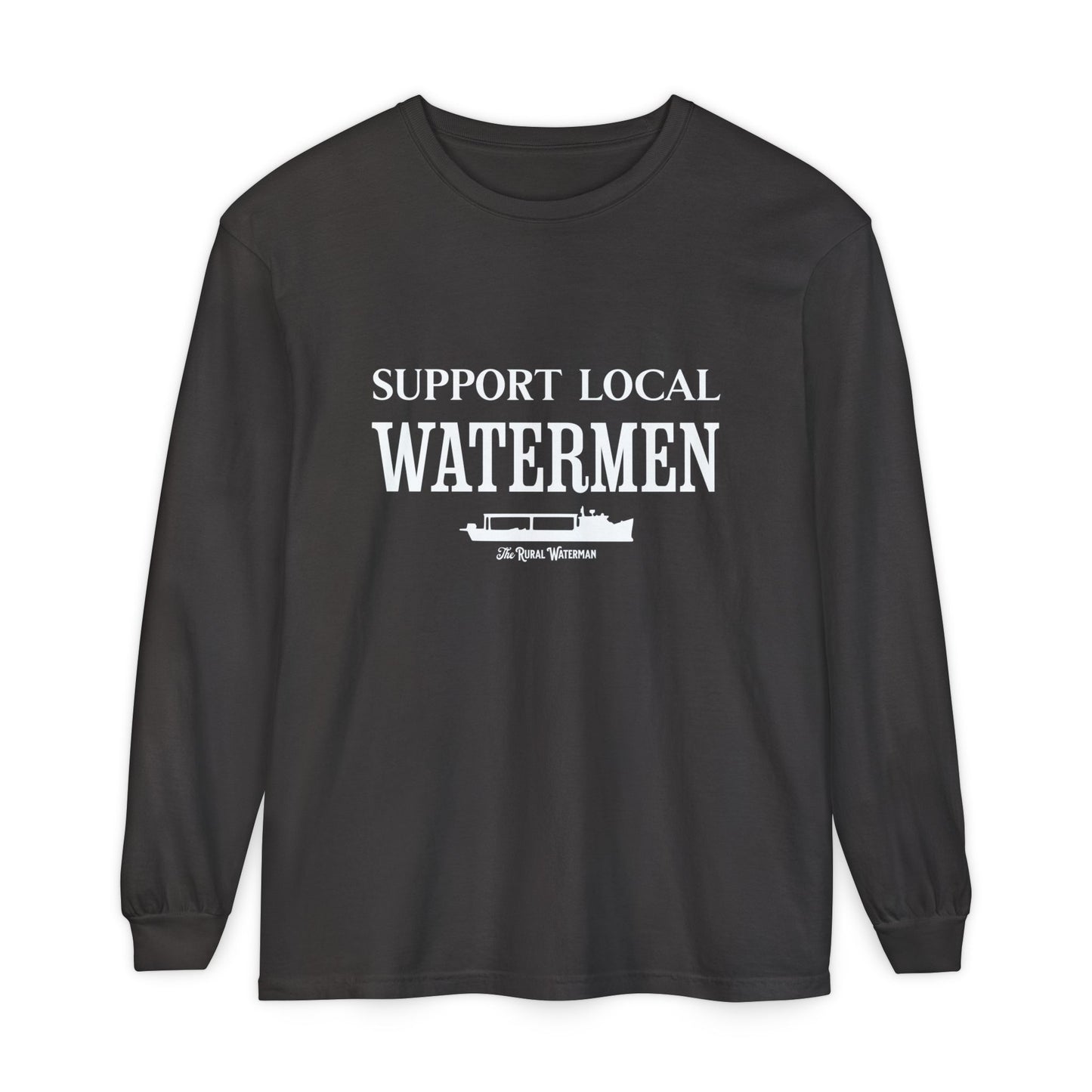 Support Local Watermen Long Sleeve Shirt