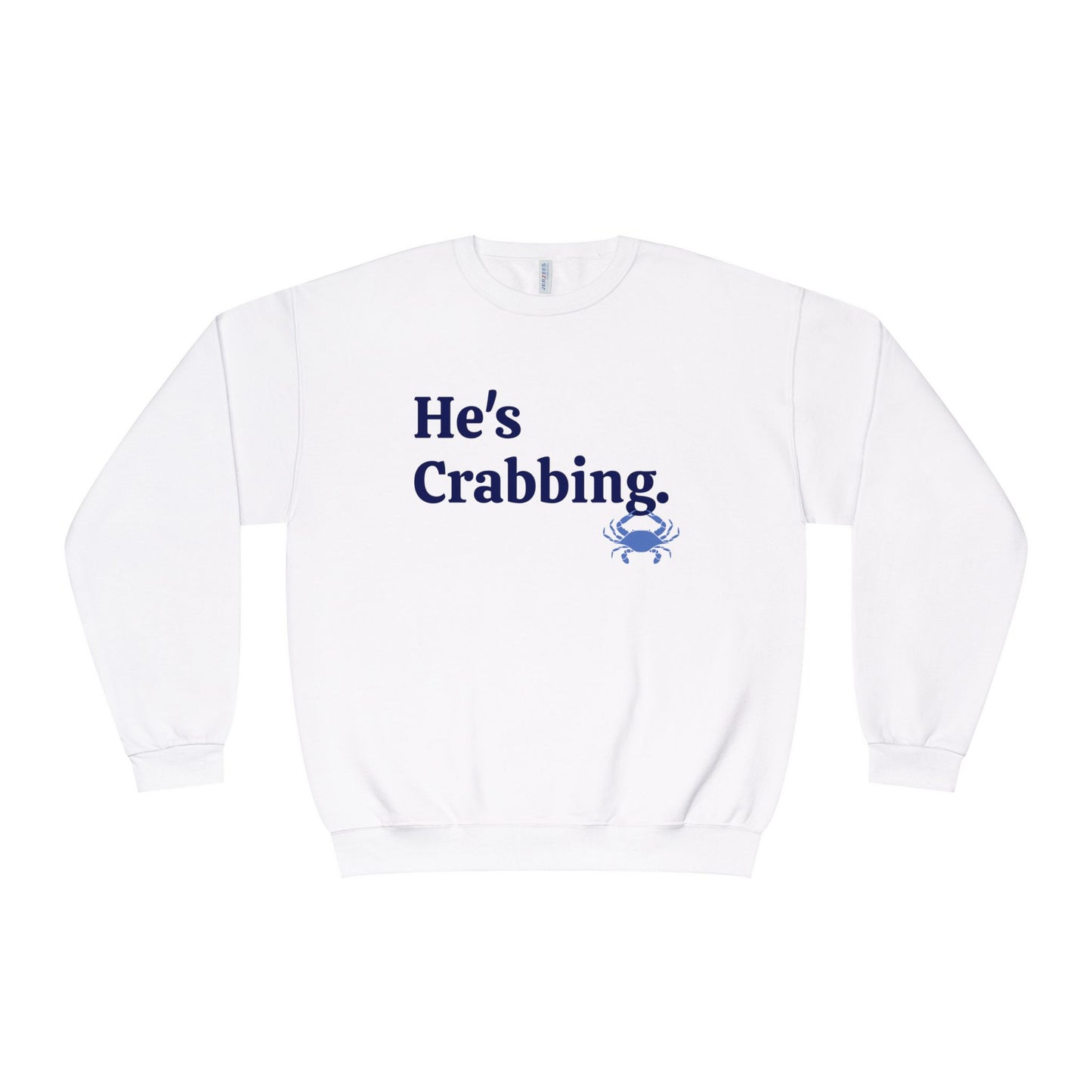 He's Crabbing Crewneck Sweatshirt