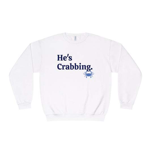 He's Crabbing Crewneck Sweatshirt