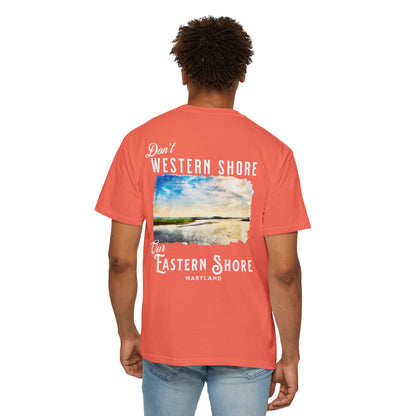 Don't Western Shore Our Eastern Shore Shirt